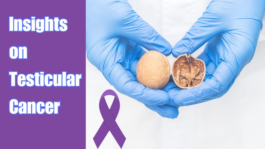 Testitucular Cancer Insights on Testicular Cancer - Reproductive Health