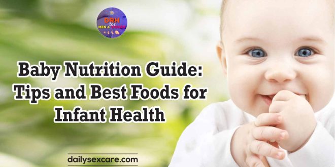 Baby Nutrition Guide Tips and Best Foods for Infant Health