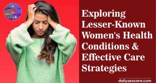 Exploring Lesser-Known Women's Health Conditions and Effective Care Strategies