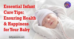 Essential Infant Care Tips Ensuring Health and Happiness for Your Baby