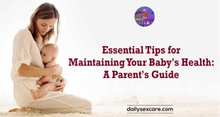 Essential Tips for Maintaining Your Baby's Health A Parent's Guide