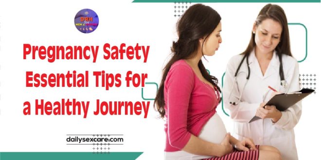 Pregnancy Safety Essential Tips for a Healthy Journey