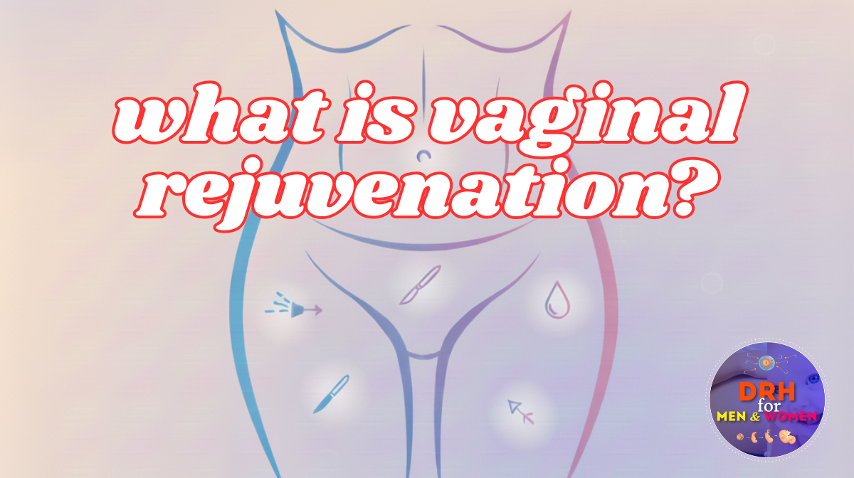 what is vaginal rejuvenation?